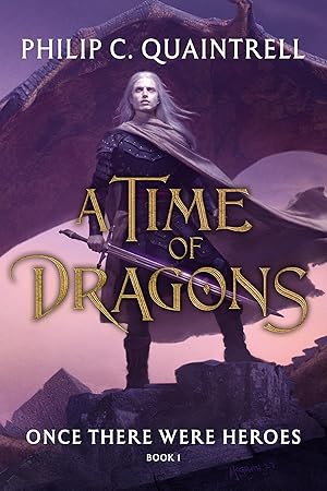 Once There Were Heroes (A Time of Dragons, #1)