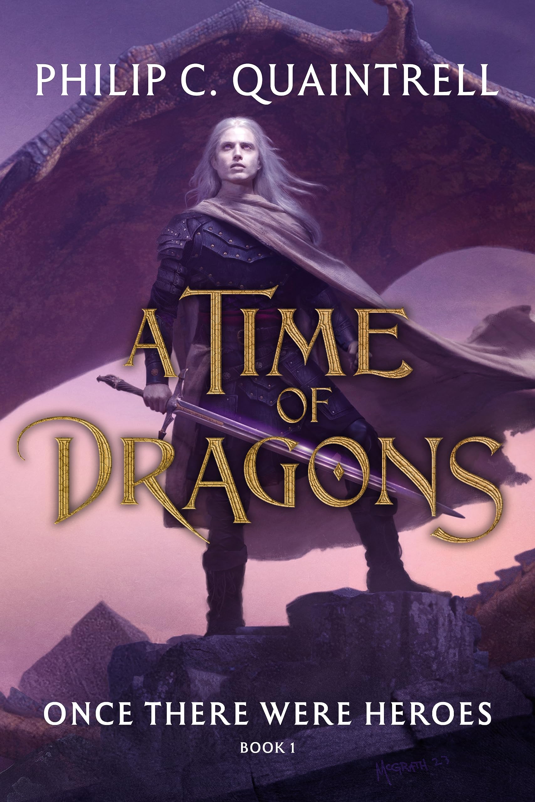 Once There Were Heroes (A Time of Dragons, #1)