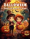 Halloween Coloring Book For Kids: 50 Cute & Mesmerizing Illustrations for Kids Ages 4-8 & 8-12