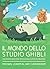 Il Mondo dello Studio Ghibli