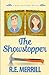 The Showstopper by R.E. Merrill