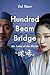 Hundred Beam Bridge: the Li...