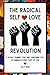 The Radical Self-Love Revol...