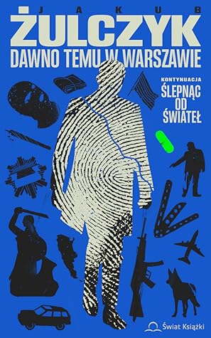 Dawno temu w Warszawie (Ślepnąc od świateł, #2)