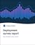 Deployment survey report