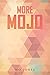 More MOJO by Mo Jones