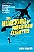 The Hijacking of American Flight 119: How D.B. Cooper Inspired a Skyjacking Craze and the FBI's Battle to Stop It