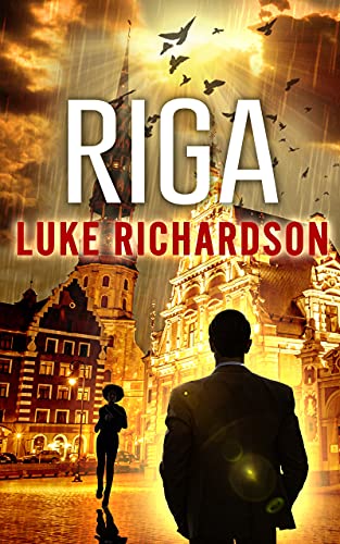 Riga (Leo & Allissa International Thrillers Book 5)