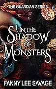In the Shadow of Monsters: The Guardian Series 2