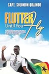 Flutter Until You Fly Flutter Until You Fly