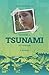 Surviving A Tsunami At Thirteen: A Memoir