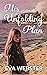 His Unfolding Plan (Vancouver Island Series Book 1)