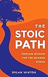 The Stoic Path: Timeless Wisdom for the Modern World