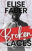Broken Laces (Eagles Hockey #1)