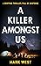 A Killer Amongst Us