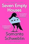 Seven Empty Houses