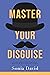 Master Your Disguise: The H...