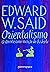 Orientalismo: O Oriente como invenção do Ocidente
