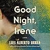 Good Night, Irene by Luis Alberto Urrea