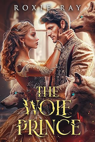 The Wolf Prince (The Royals Of Presley Acres #1)