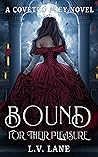 Bound for Their Pleasure by L.V. Lane
