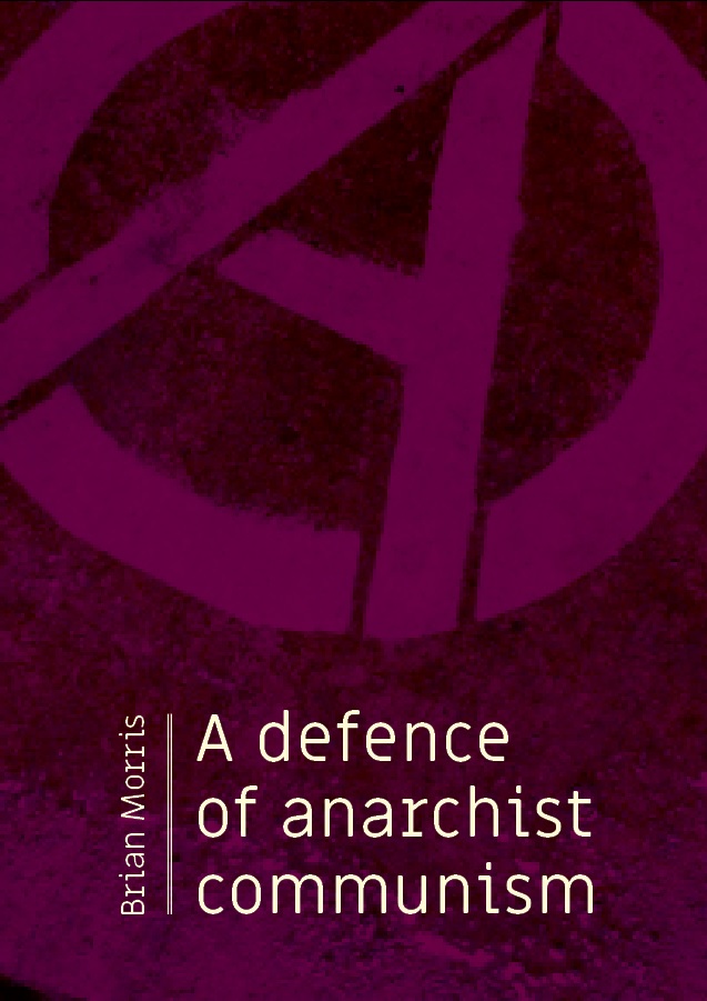 A Defence of Anarchist Communism