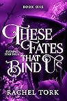 These Fates that Bind Us by Rachel Tork