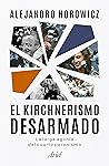El kirchnerismo desarmado