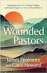Wounded Pastors: ...