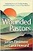 Wounded Pastors: Navigating Burnout, Finding Healing, and Discerning the Future of Your Ministry