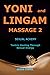 Yoni and Lingam Massage 2: ...