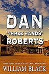 Dan "Three Hands"...