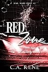 Red Zone by C.A. Rene Red Zone by C.A. Rene