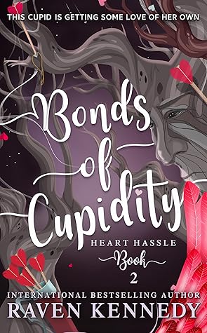 Bonds of Cupidity (Heart Hassle, #2)