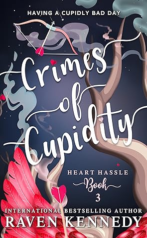 Crimes of Cupidity (Heart Hassle, #3)