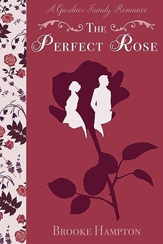 The Perfect Rose (Gardner Family Romance #1)