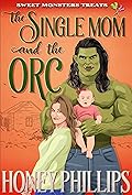 The Single Mom and the Orc  (Fairhaven Falls, #4; Sweet Monster Treats, #4)
