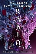 Rabid: The Savage Spirit of Seneca Rain (Kingdom of Wolves, #6)