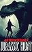 Jurassic Hunt Prequel to Jurassic War (Action Serials Book 3) by RJ Nevets