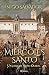 Miércoles santo: Un caso de Nuño Olmos (Autores Españoles e Iberoamericanos) (Spanish Edition)