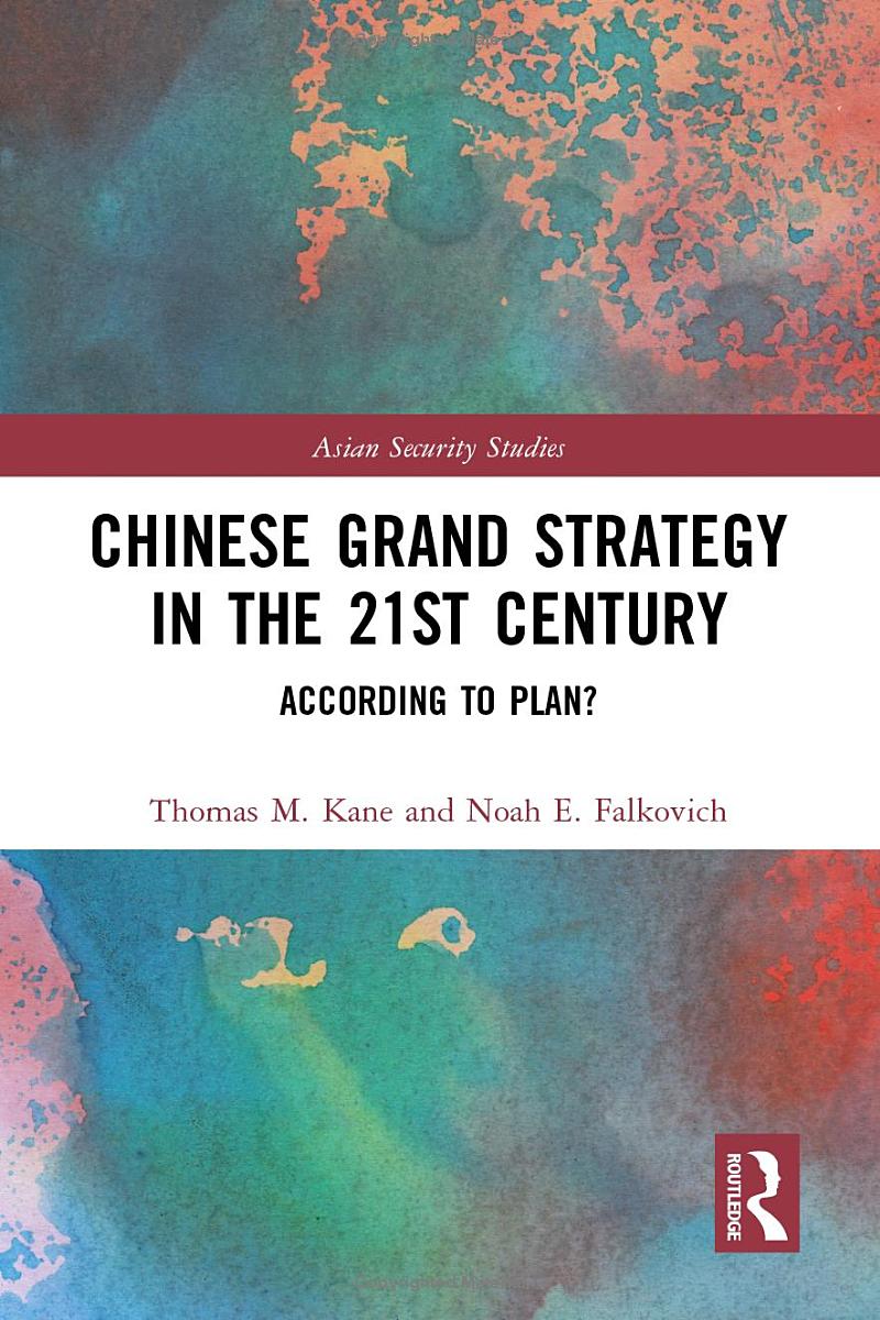 Chinese Grand Strategy in the 21st Century: According to Plan?