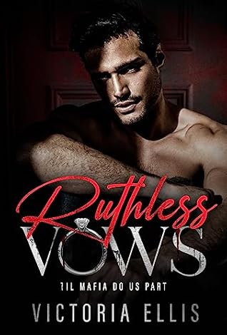 Ruthless Vows (Til Mafia Do Us Part, #1)