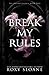 Break My Rules (The Oxford Legacy #2)