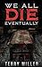 We All Die Eventually