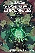 The Legend of Vox Machina: The Whitestone Chronicles Volume 1--Ripley