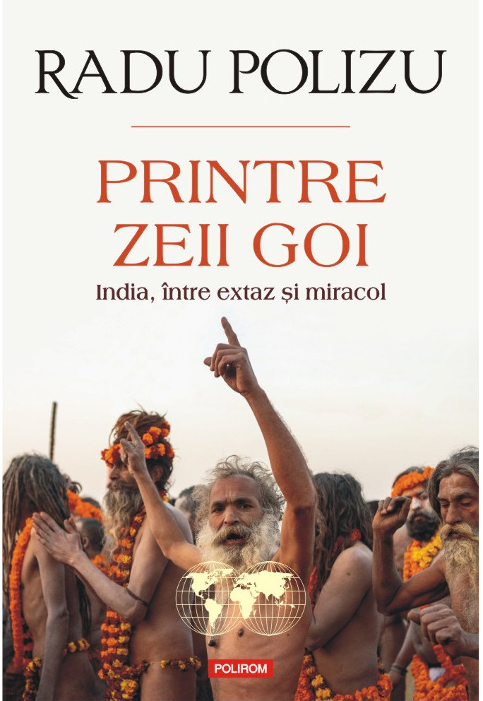 Printre zeii goi. India, între extaz și miracol (Paperback)