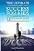 The Ultimate Road of High success for kids by Awatif Benchekor