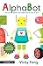 AlphaBot (MIT Kids Press)