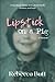 Lipstick on a Pig: A Memoir