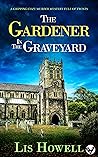 The Gardener in the Graveyard (Suzy Spencer Mysteries #5)